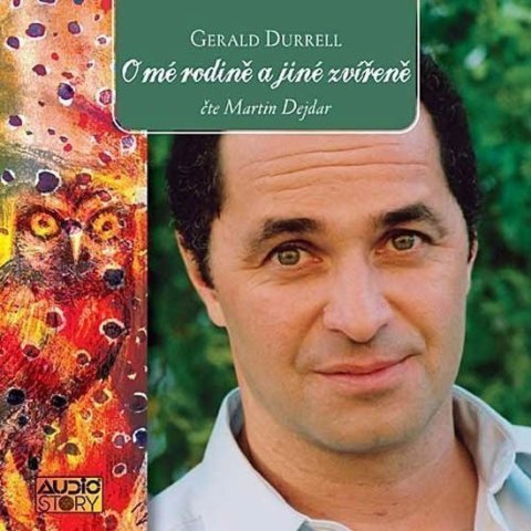 Durrell Gerald: O mé rodině a jiné zvířeně - CD