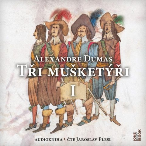 Dumas Alexandre: Tři mušketýři I. díl - CDmp3 (Čte Jaroslav Plesl)