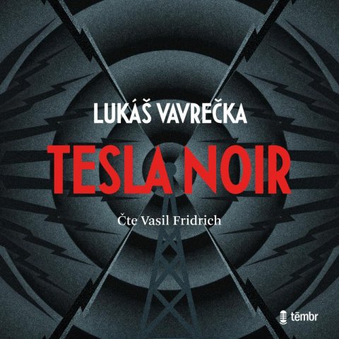 Vavrečka Lukáš: Tesla Noir - audioknihovna Vavrečka Lukáš: Tesla Noir - audioknihovna