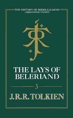 Tolkien John Ronald Reuel: Lays Of Beleriand