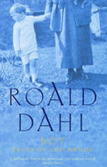 Dahl Roald: Boy : Tales of Childhood