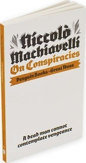 Machiavelli Niccoló: On Conspiracies