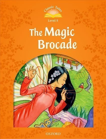 Arengo Sue: Classic Tales 5 The Magic Brocade with Audio Mp3 Pack (2nd)