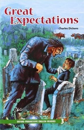 Dickens Charles: Oxford Progressive English ReadersLevel 3 Great Expectations