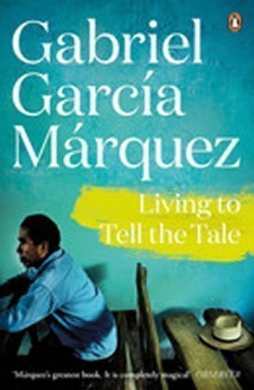 Marquez Gabriel García: Living to Tell the Tale