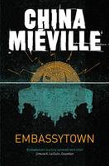 Miéville China: Embassytown