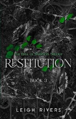 Rivers Leigh: Restitution