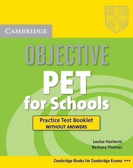 Hashemi Louise: Objective PET for Schools: Practice Test Booklet without Answers