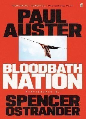 Auster Paul: Bloodbath Nation