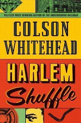 Whitehead Colson: Harlem Shuffle