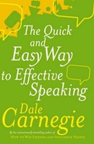 Carnegie Dale: The Quick and Easy Way to Effective Speaking Carnegie Dale: The Quick and Easy Way to Effective Speaking