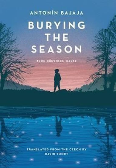 Bajaja Antonín: Burying the Season