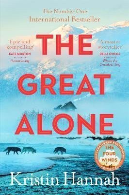 Hannahová Kristin: The Great Alone: A Story of Love, Heartbreak and Survival From the Worldwid