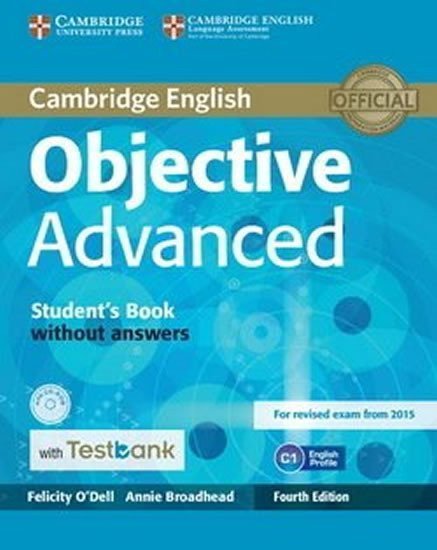 O´Dell Felicity: Objective Advanced Student´s Book without Answers with CD-ROM with Testbank