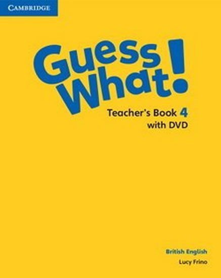 Frino Lucy: Guess What! 4 Teacher´s Book +DVD