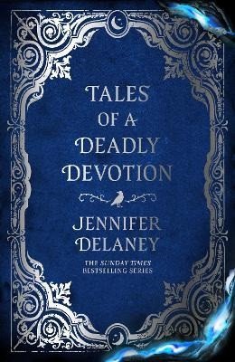 Delaney Jennifer: Tales of a Deadly Devotion