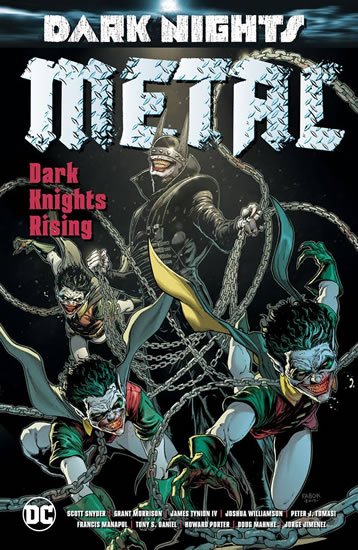 Morrison Grant: Dark Nights: Metal : Dark Knights Rising