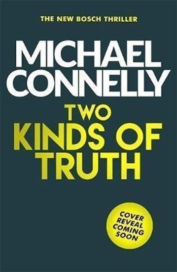 Connelly Michael: Two Kinds of Truth