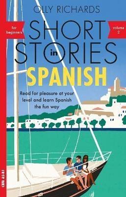 Richards Olly: Short Stories in Spanish for Beginners, Volume 2