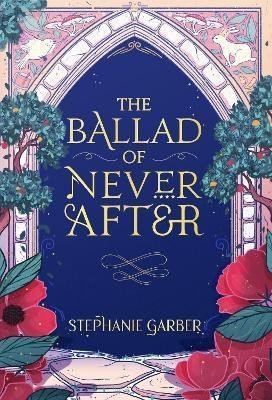 Garberová Stephanie: The Ballad of Never After
