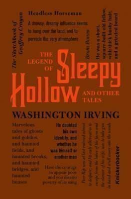 Irving Washington: The Legend of Sleepy Hollow and Other Tales