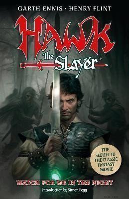 Ennis Garth: Hawk the Slayer: Watch For Me In The Night
