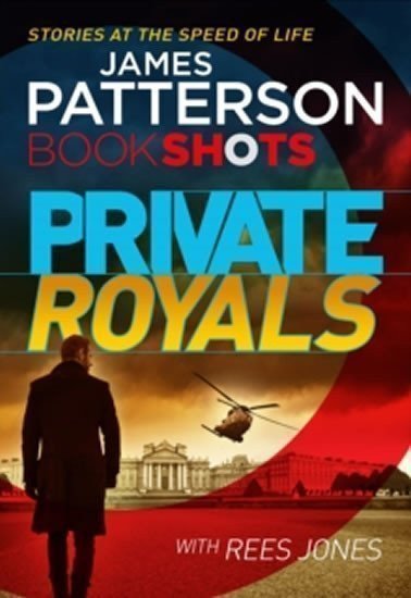 Patterson James: Private Royals : Bookshots