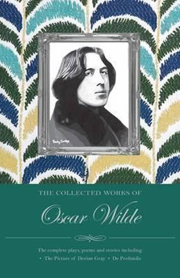 Wilde Oscar: Collected Works Of Oscar Wilde