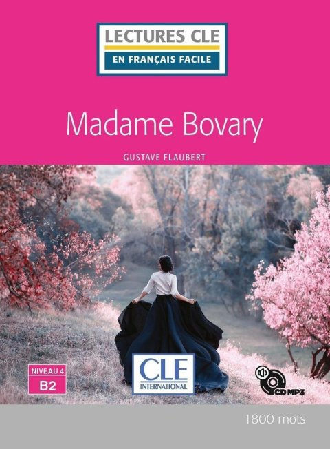 Flaubert Gustave: Madame Bovary - Niveau 4/B2 - Lecture CLE en français facile - Livre + CD