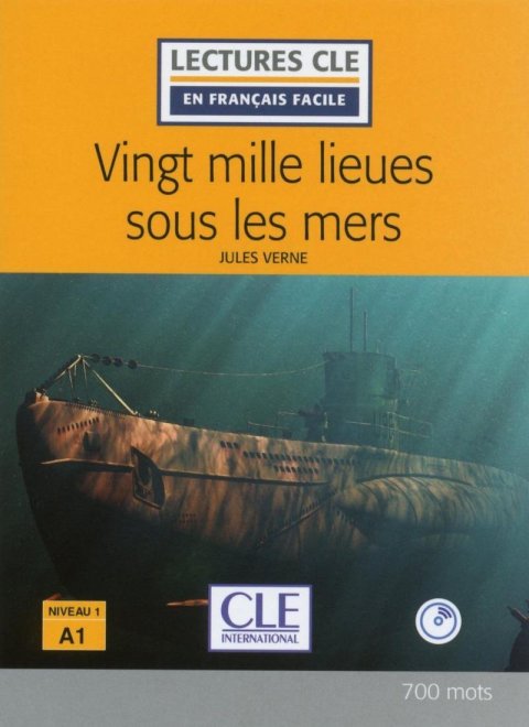 Verne Jules: Vingt mille lieues sous les mers - Niveau 1/A1 - Lecture CLE en français fa