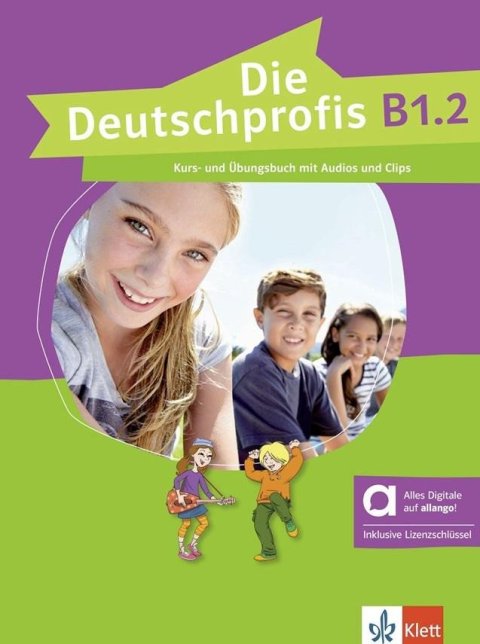 neuveden: Die Deutschprofis B1.2 – Hybride Ausgabe – Kurs./Übungsbuch + MP3/Clips all neuveden: Die Deutschprofis B1.2 – Hybride Ausgabe – Kurs./Übungsbuch + MP3/Clips all