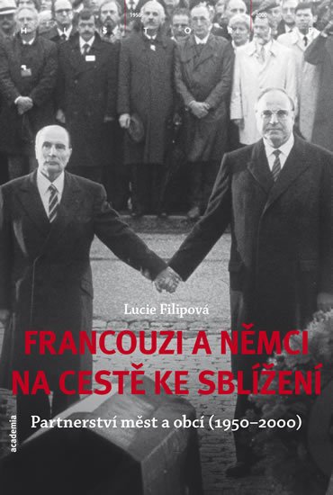 Filipová Lucie: Francouzi a Němci na cestě ke sblížení Filipová Lucie: Francouzi a Němci na cestě ke sblížení