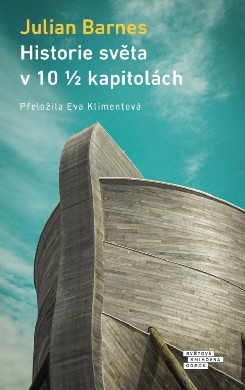 Barnes Julian: Historie světa v deseti a půl kapitolách Barnes Julian: Historie světa v deseti a půl kapitolách