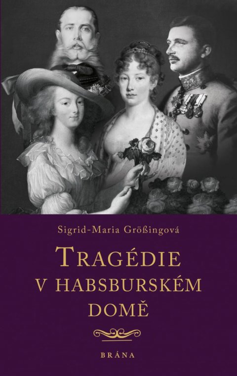 Grössingová Sigrid-Maria: Tragédie v habsburském domě