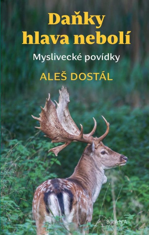 Dostál Aleš: Daňky hlava nebolí Dostál Aleš: Daňky hlava nebolí