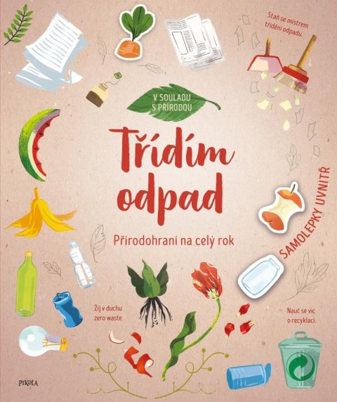 Szpunar Aleksandra: Přírodohraní na celý rok: Třídím odpad Szpunar Aleksandra: Přírodohraní na celý rok: Třídím odpad