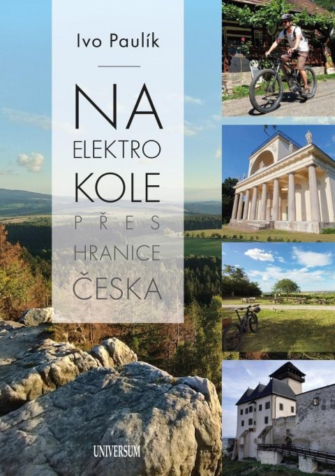 Paulík Ivo: Na elektrokole přes hranice Česka Paulík Ivo: Na elektrokole přes hranice Česka