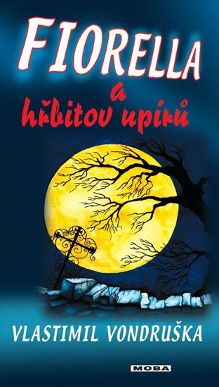 Vondruška Vlastimil: Fiorella a hřbitov upírů