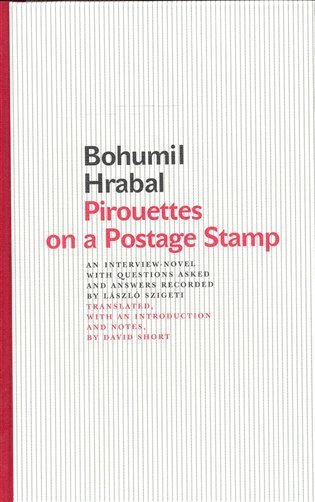 Hrabal Bohumil: Pirouettes on a Postage Stamp