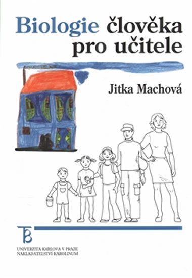 Machová Jitka: Biologie člověka pro učitele