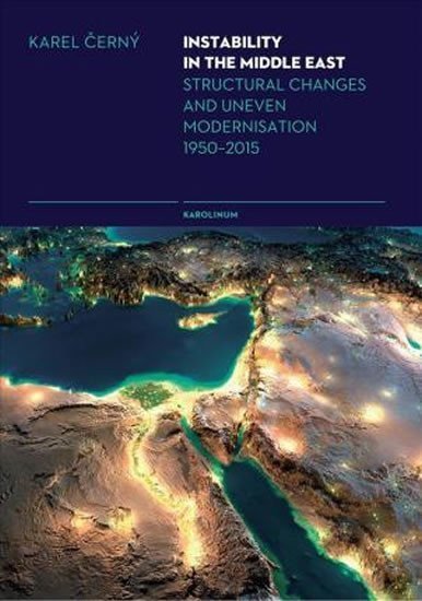 Černý Karel: Instability in the Middle East - Structural Changes and Uneven Modernisatio