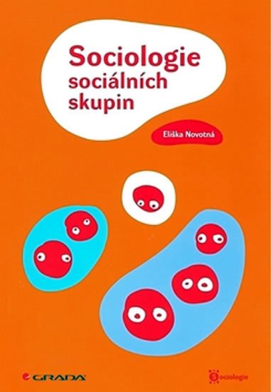Novotná Eliška: Sociologie sociálních skupin