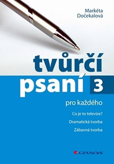 Dočekalová Markéta: Tvůrčí psaní 3 pro každého