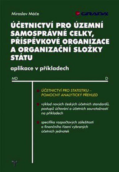 Máče Miroslav: Účetnictví pro územní samosprávné celky, příspěvkové organizace a organizač