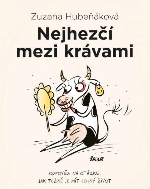 Hubeňáková Zuzana: Nejhezčí mezi krávami Hubeňáková Zuzana: Nejhezčí mezi krávami