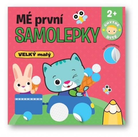 neuveden: Mé první samolepky VELKÝ malý - Chytré dítě neuveden: Mé první samolepky VELKÝ malý - Chytré dítě