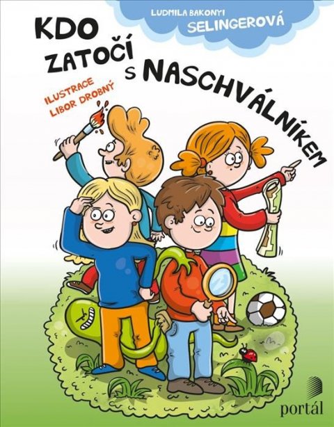 Bakonyi Selingerová Ludmila: Kdo zatočí s Naschválníkem Bakonyi Selingerová Ludmila: Kdo zatočí s Naschválníkem