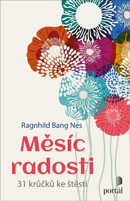 Bang Nes Ragnhild: Měsíc radosti - 31 krůčků ke štěstí