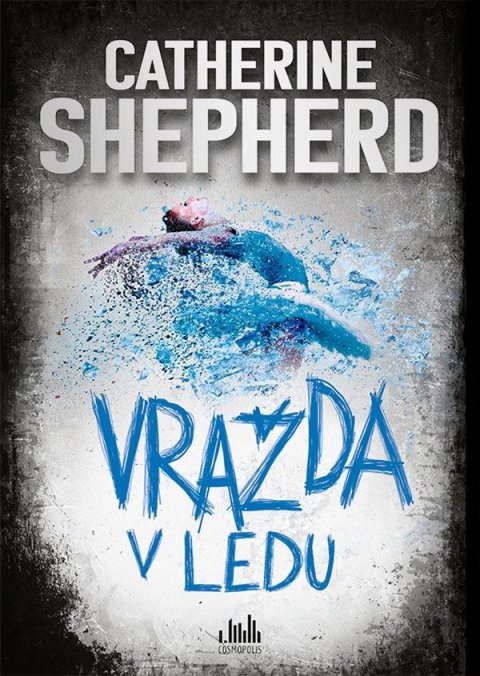 Shepherdová Catherine: Vražda v ledu Shepherdová Catherine: Vražda v ledu