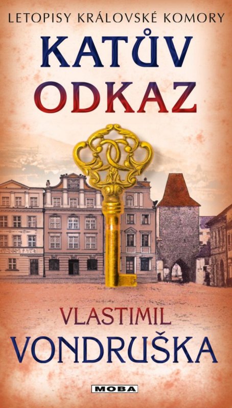 Vondruška Vlastimil: Katův odkaz - Letopisy královské komory